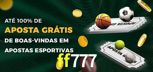 ff777 Ate 100% de Aposta Gratis